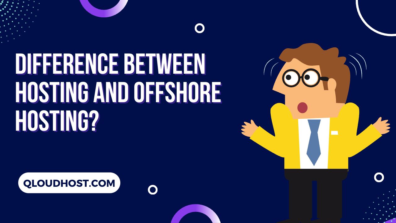 difference between hosting and offshore hosting?