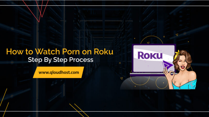 How to Watch Porn on Roku