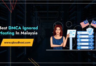 Best DMCA Ignored Hosting Malaysia