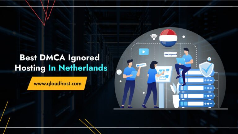 Best DMCA Ignored Hosting Netherlands