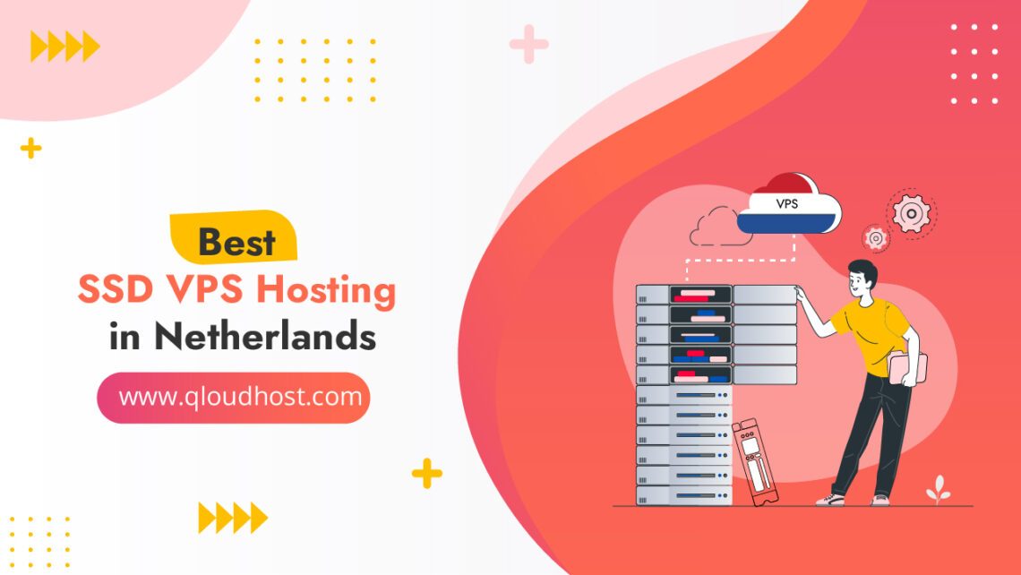 Best SSD VPS Hosting Netherlands