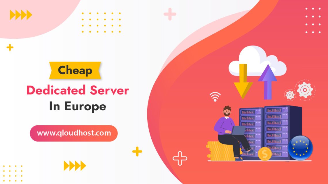 Cheap Dedicated Server In Europe