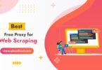 Best Free Proxy for Web Scraping