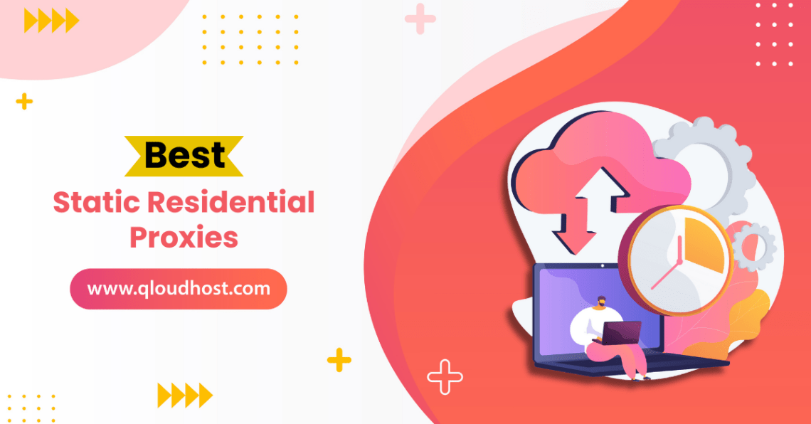 Best Static Residential Proxies