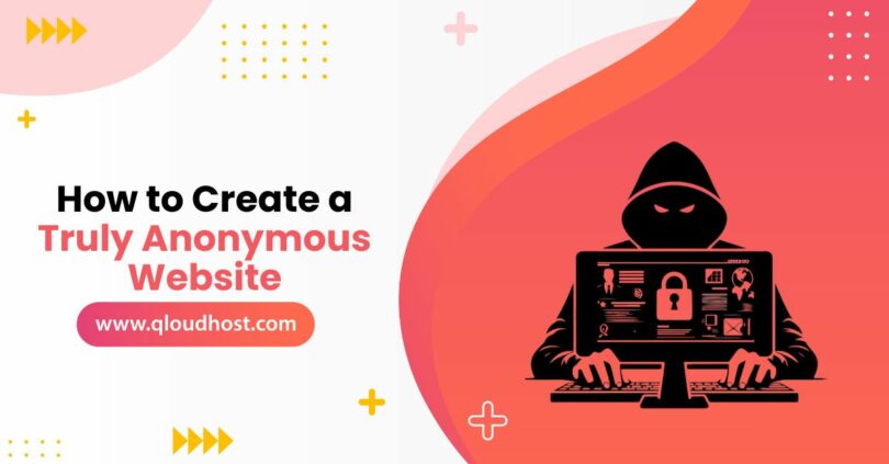 How to Create a Truly Anonymous Website