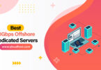 Best 10Gbps Offshore Dedicated Servers