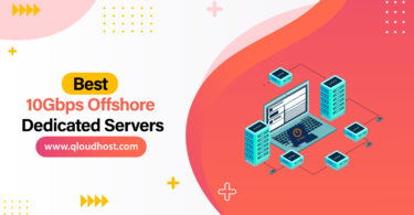 Best 10Gbps Offshore Dedicated Servers
