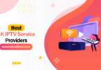 Best 4K IPTV Service Providers