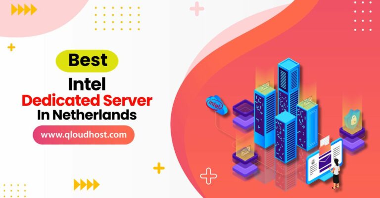 Best Intel Dedicated Server In Netherlands