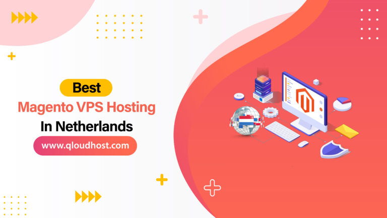 Best Magento VPS Hosting In Netherlands