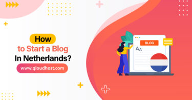 How to Start a Blog In Netherlands