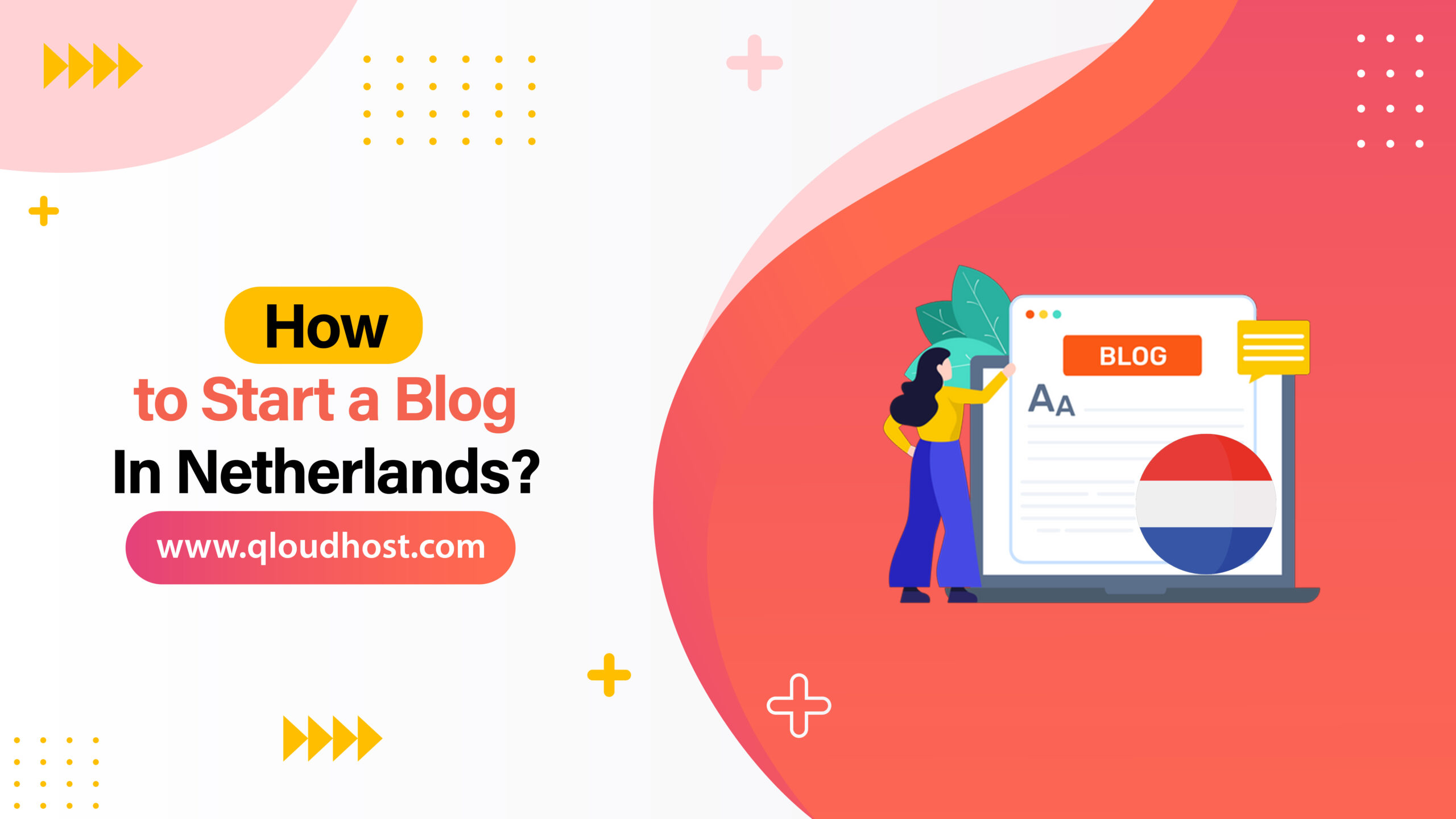 How to Start a Blog In Netherlands