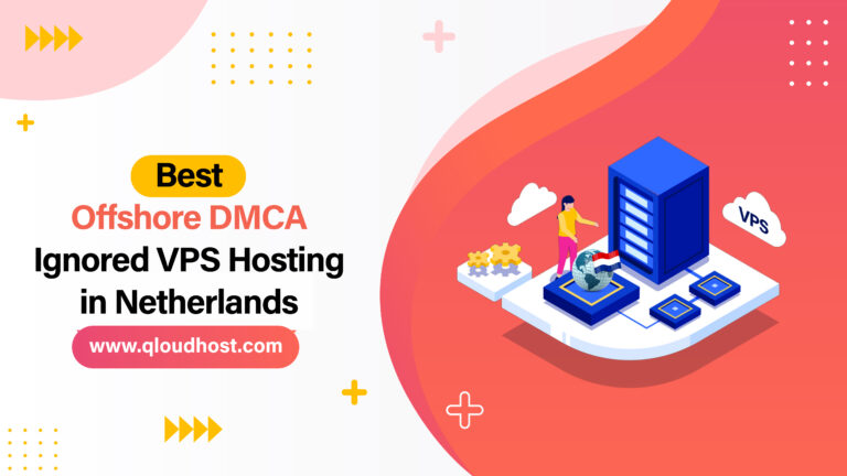 Best Offshore DMCA Ignored VPS Hosting in Netherlands