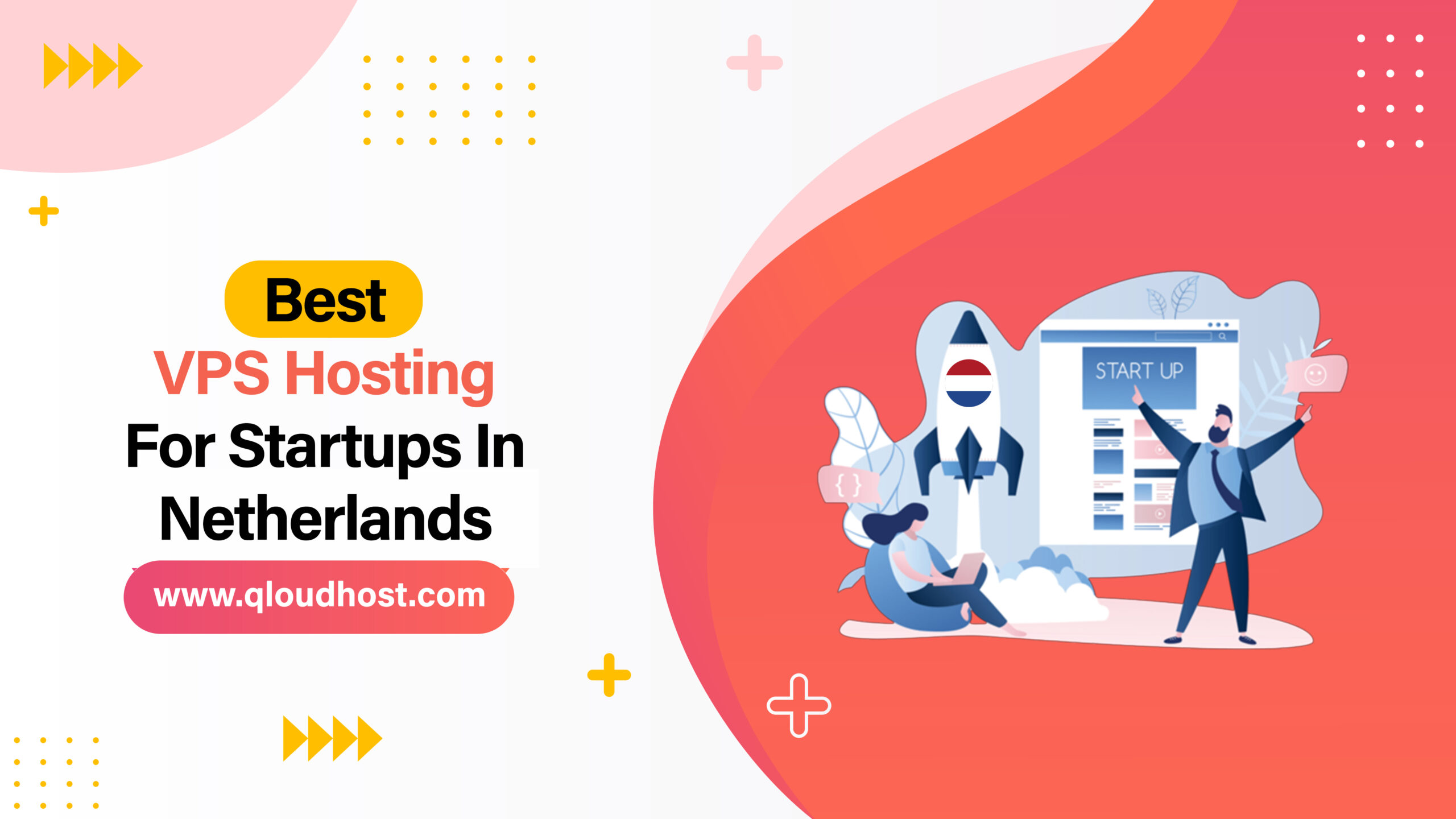 Best VPS Hosting For Startups In Netherlands
