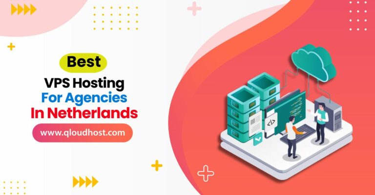 Best VPS Hosting for Agencies In Netherlands