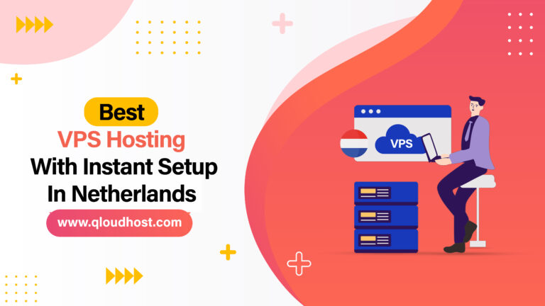 Best VPS Hosting with Instant Setup in Netherlands