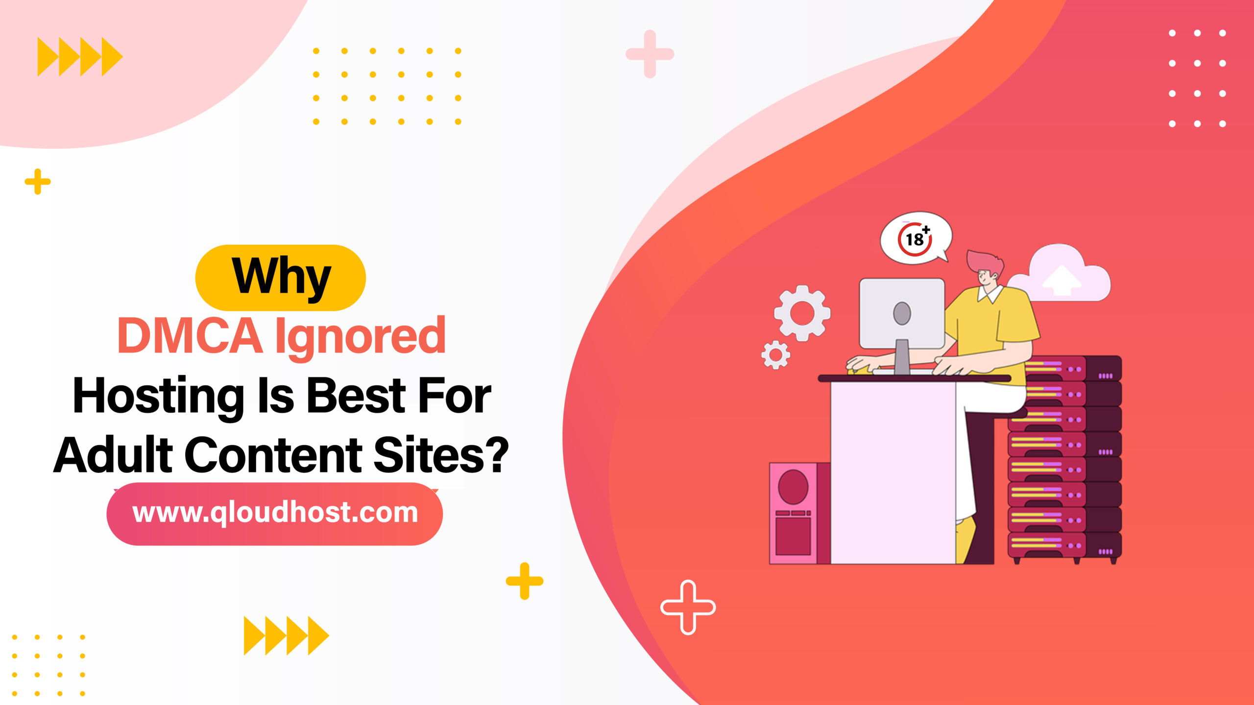 Why DMCA Ignored Hosting Best for Adult Content Sites