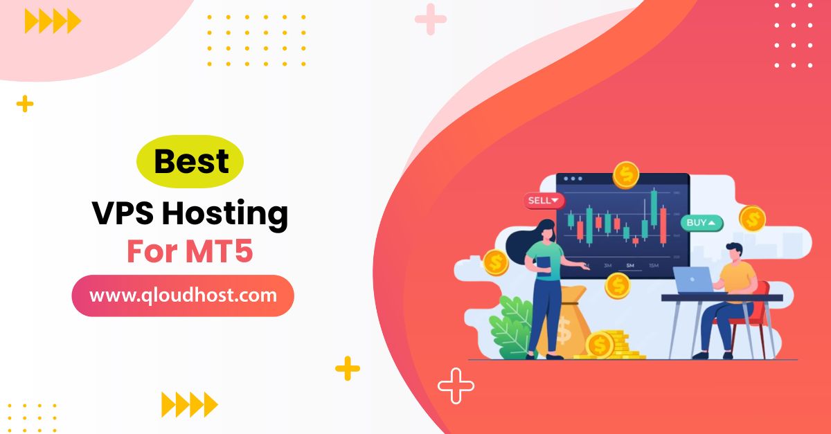 Best VPS Hosting For MT5