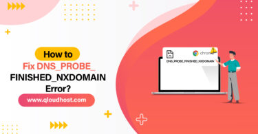 How To Fix DNS_PROBE_FINISHED_NXDOMAIN Error?