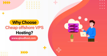 Why Choose Cheap offshore VPS Hosting