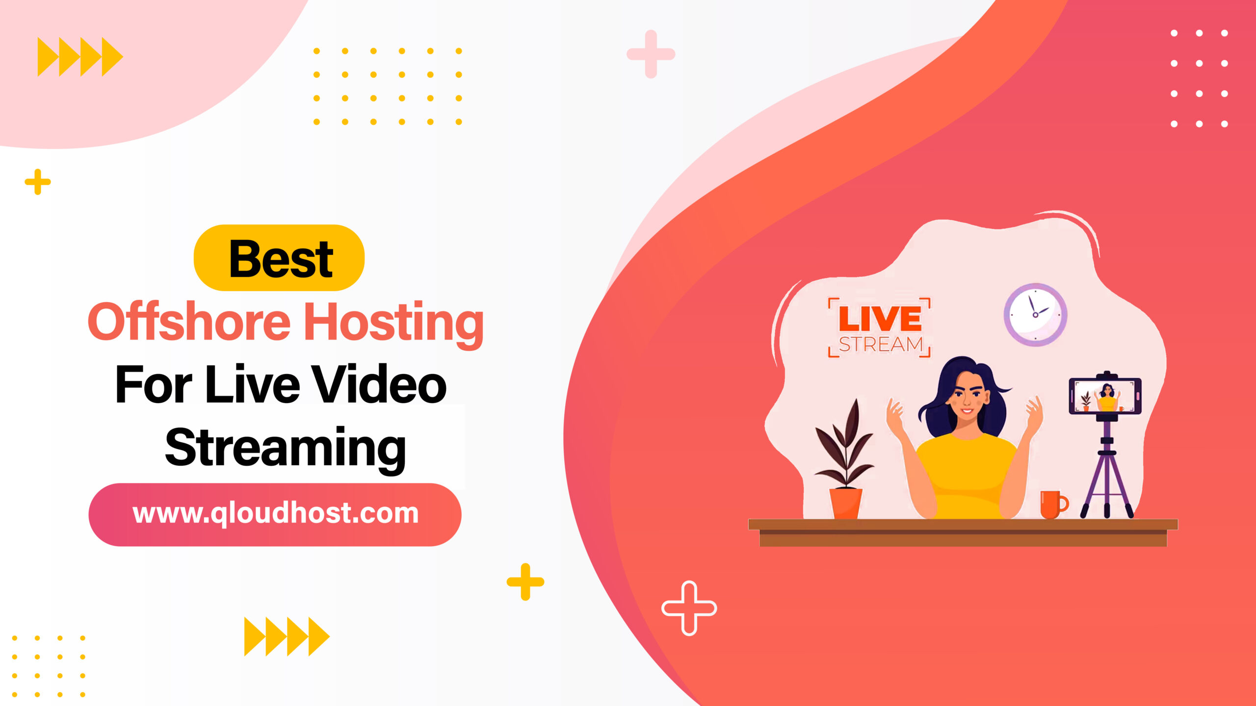 Best Offshore Hosting For Live Video Streaming Sites