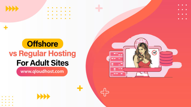 Offshore vs Regular Hosting For Adult Sites