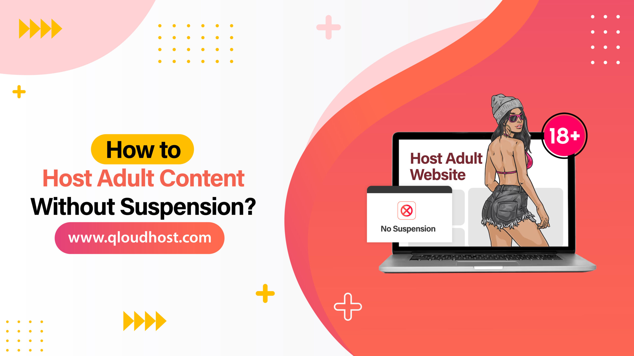 How to Host Adult Content Without Suspension