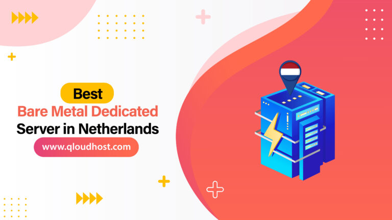 7 Best Bare Metal Dedicated Server in Netherlands 2026, Apr