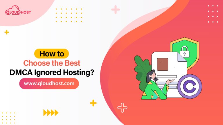 How to Choose the Best DMCA Ignored Hosting in [year]